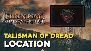 Elden Ring Dlc Talisman Of The Dread Location
