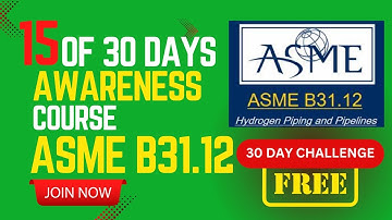 Day 15 of 30: ASME 31.12: Navigating ASME B31.12 for Hydrogen Piping #ASME31.12