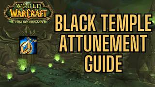 Black Temple Attunement Guide Part 1 | TBC Anniversary, Phase 3, Tier 6 Raids