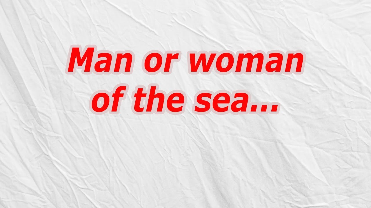 Man or woman of the sea (CodyCross Crossword Answer) YouTube