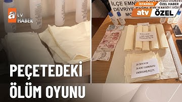 Özel Haber - Sıradan bir peçete değil, zehir! - atv Ana Haber 22 Nisan 2025