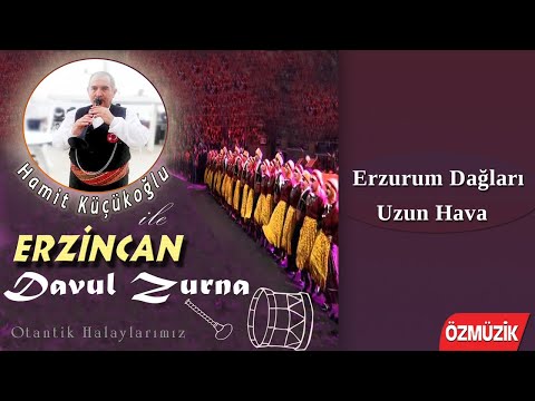 Erzurum Dağları Uzun Hava - Otantik Halaylarımız-Davul Zurna