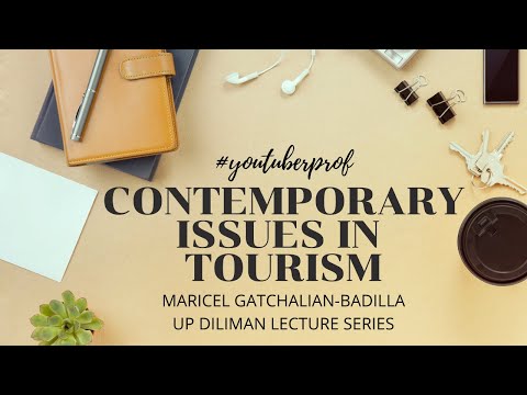 #YouTuberProf Contemporary Issues In Tourism | UP Diliman Lecture Series