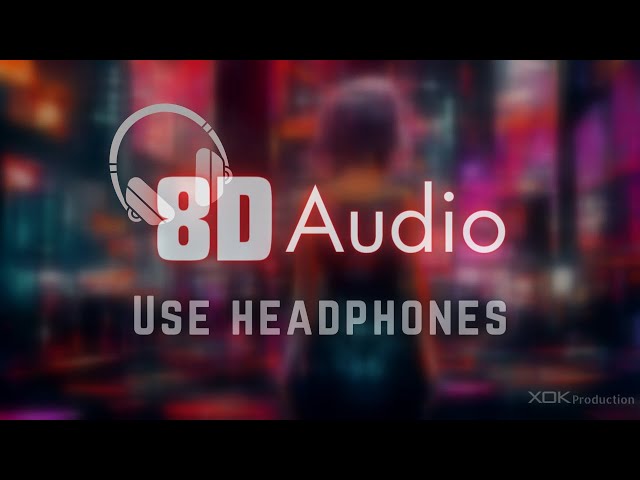 Goodbye - Dubstep Remix (8D Audio) || XOK Production || Use Headphones class=