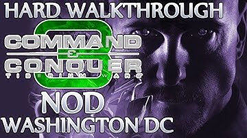 Ⓦ Command and Conquer 3: Tiberium Wars Walkthrough - Nod Mission 5 ▪ Washington DC [Hard/Patch 1.09]