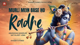Murli Mein Base Ho Radhe  Anushkaa Banerjee  Satyajeet Jena  Shabbir Ahmed