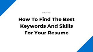 How To Find The Best Keywords & Skills For Your Resume