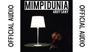 🔵MIMPI DUNIA | ARIFF SANY |  AUDIO