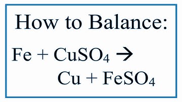 How to Balance Fe + CuSO4 =  Cu + FeSO4  |  Iron and Copper(II) Sulfate