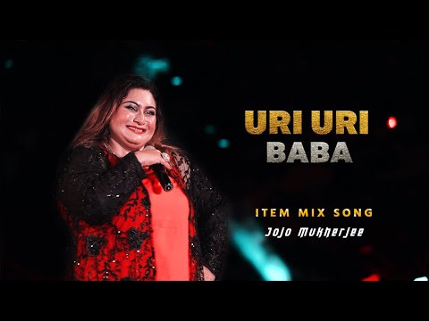      Uri Uri Baba   Mix Song  Cover By   Jojo Mukherjee