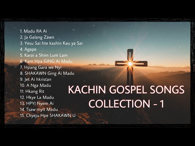 Karai Shakawn Mahkawn Gumhpawn 1 - ( Kachin Gospel Song Collection 1) class=