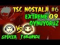 TSC Nostalji #6 | exTReme 09 Oynuyoruz - Spiker Yorumcuya Karşı