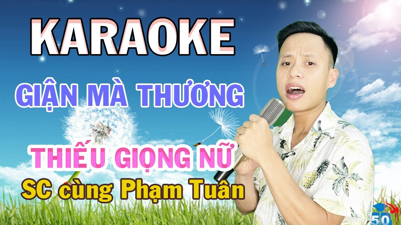 Giận mà thươngKaraoke thiếu giọng nữ