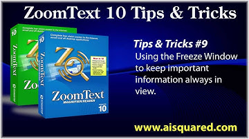 ZoomText 10 Tips and Tricks -- Using the Freeze Window