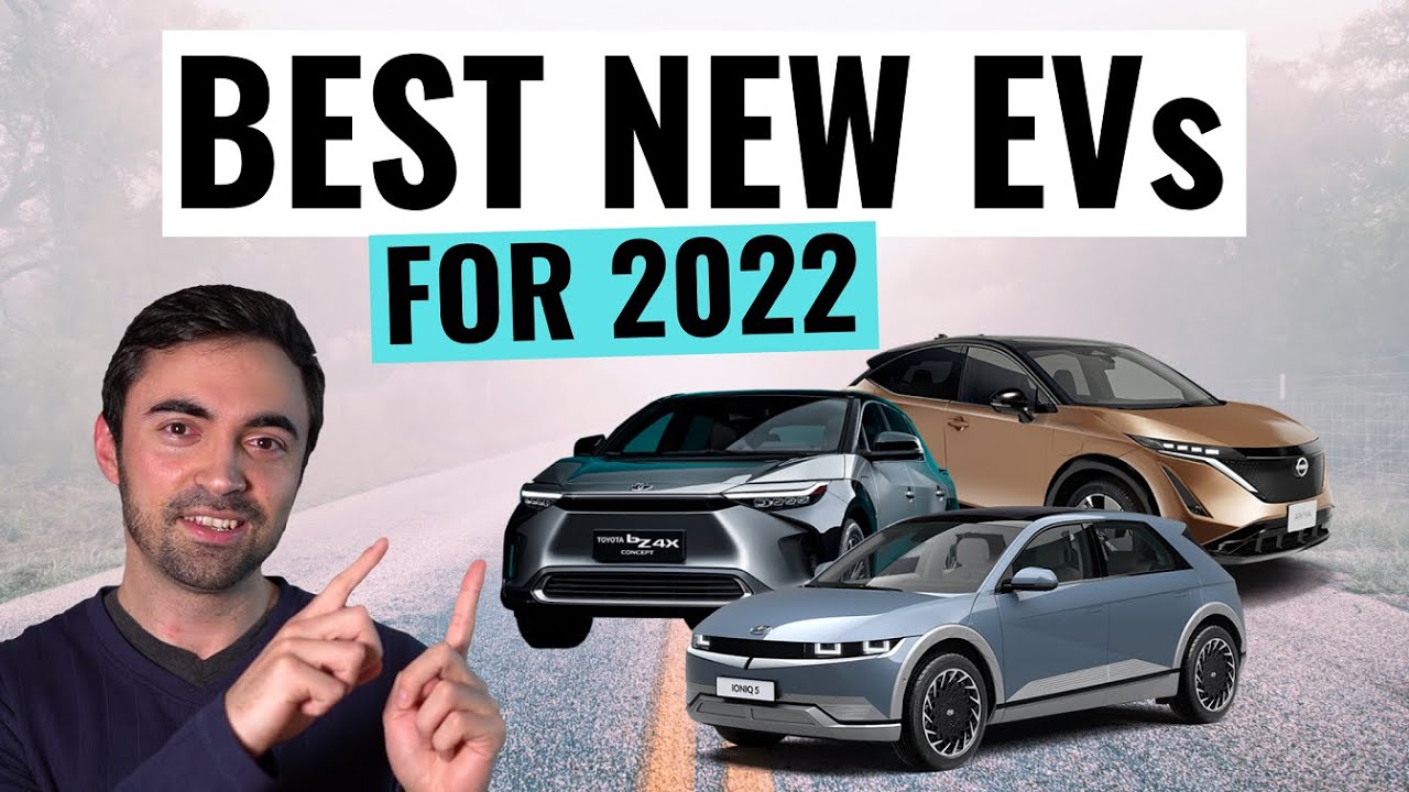 BEST New Electric Cars And SUVs Coming in 2022 You Must Wait For