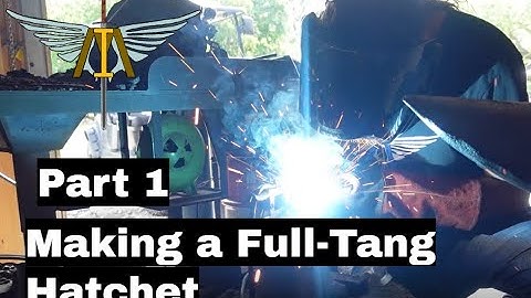 Making a Full Tang Hatchet: Part 1