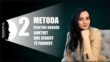 2 Metoda efektive kundër ankthit dhe atakut të panikut