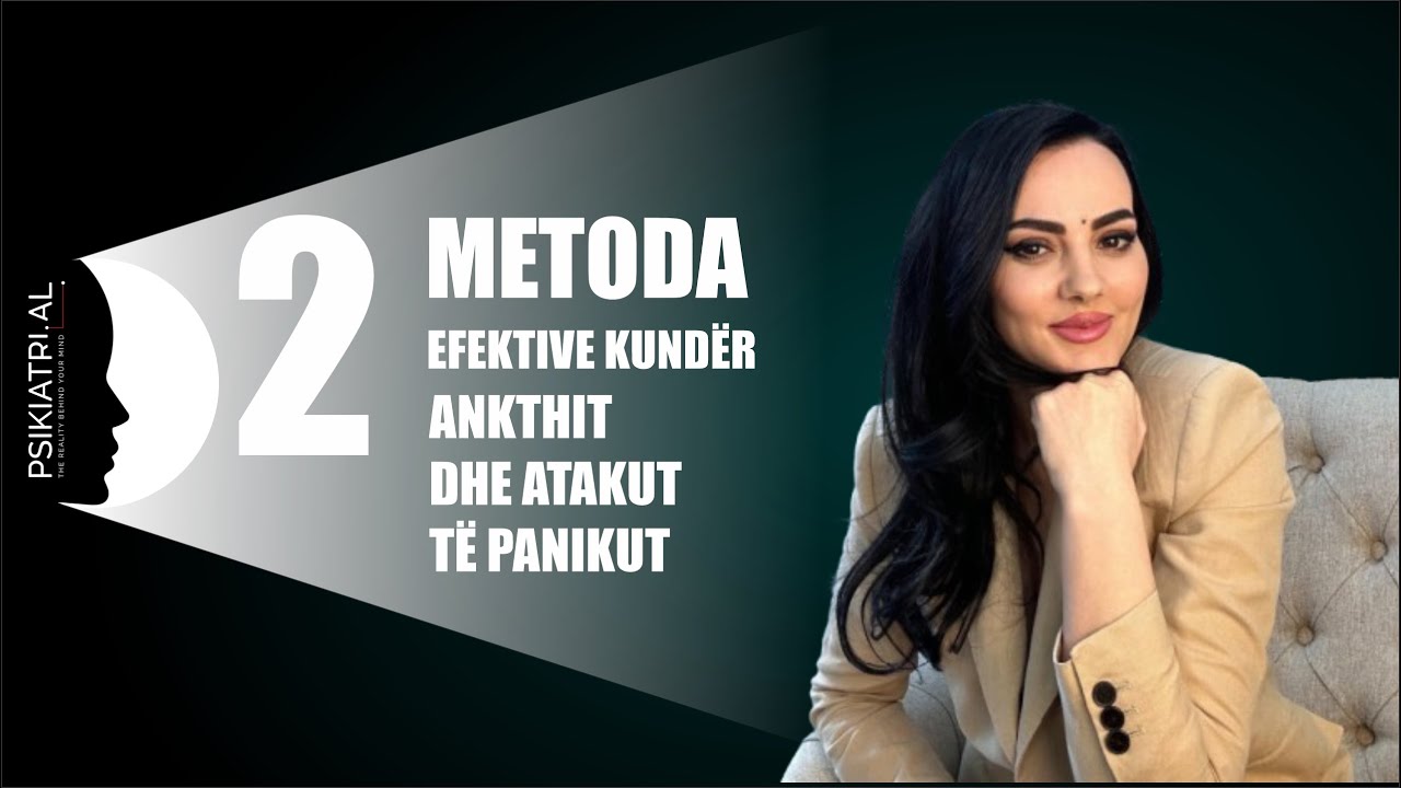 2 Metoda efektive kundër ankthit dhe atakut të panikut