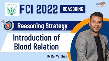 FCI 2022  |  Reasoning strategy | Introduction of Blood Relation | By Raj Vardhan