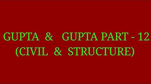 GUPTA  &   GUPTA(R.C.C,Hydraulics,Soil ) PART - 12 ll most important mcq for Civil Engg. Students
