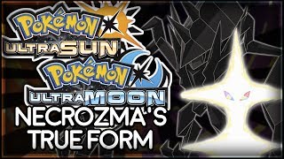 Pokémon Ultra Sun and Ultra Moon | Necrozmas True Form