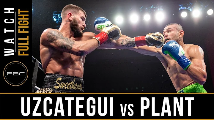 Uzcategui vs Plant FULL FIGHT: January 13, 2019 - PBC on FS1