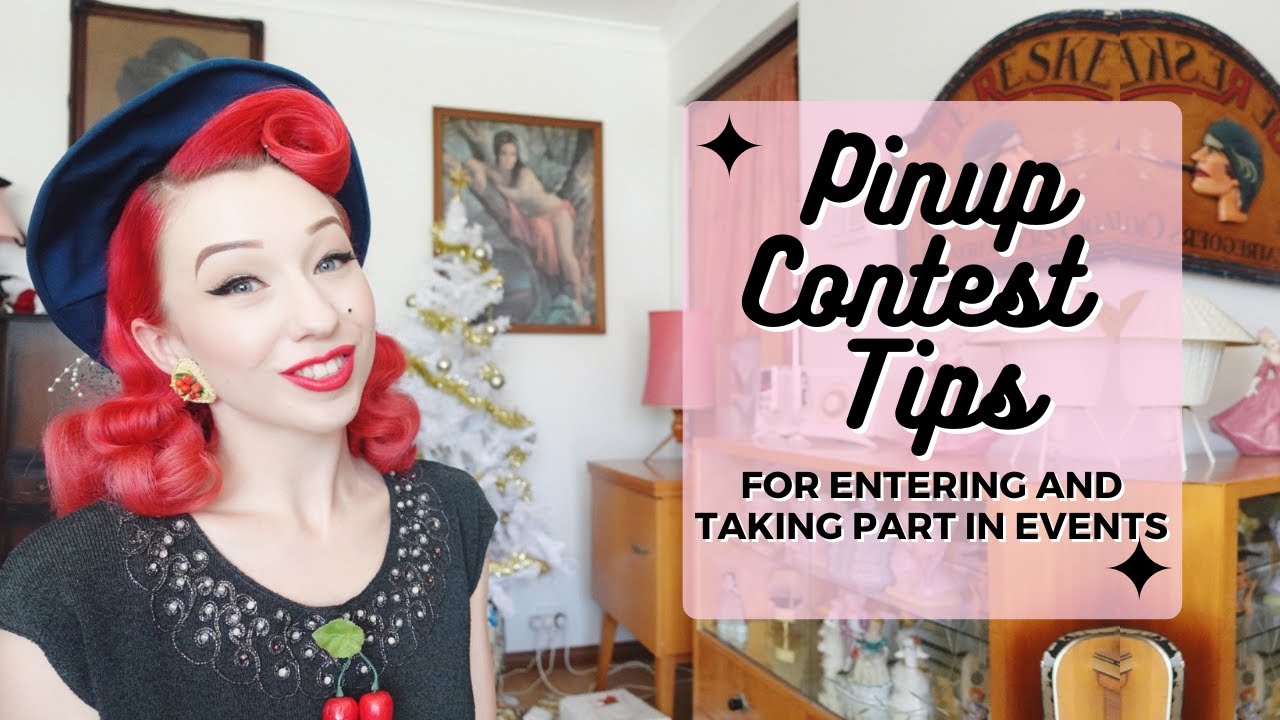 Pinup Contest Tips - for entering and taking part in events - with Miss Lady Lace!
