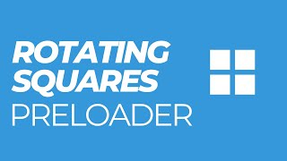 How To Create Rotating Squares Preloader in CSS