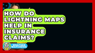 How Do Lightning Maps Help In Insurance Claims? - Weather Watchdog