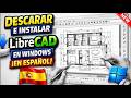Cómo Descargar e Instalar LibreCAD En Windows 🚀 Guía Completa En Español Para Diseño CAD Gratis ✅