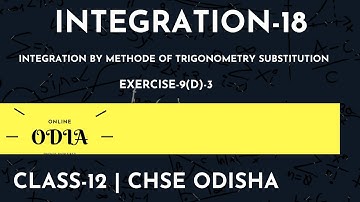 INTEGRATION#18 | EXERCISE-9(D) | CLASS12 | CHSE ODISHA | ELEMENTS OF MATHEMATICS