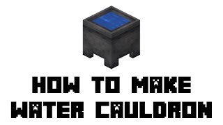 Minecraft: How to Make Water Cauldron