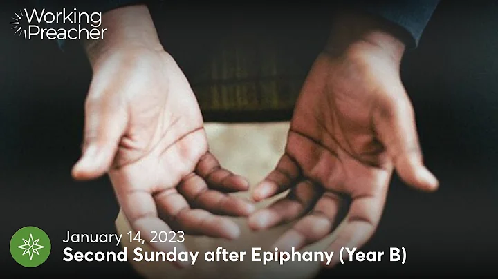 Sermon Brainwave 943: Second Sunday after Epiphany - January 14, 2024
