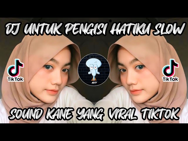 DJ UNTUK PENGISI HATIKU SOUND KANE SLOW BEAT FULL VIRAL TIKTOK BY DJ KOMANG RIMEX class=