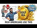 What Is a Gold IRA? The Secret Retirement Trick Rich Americans Use