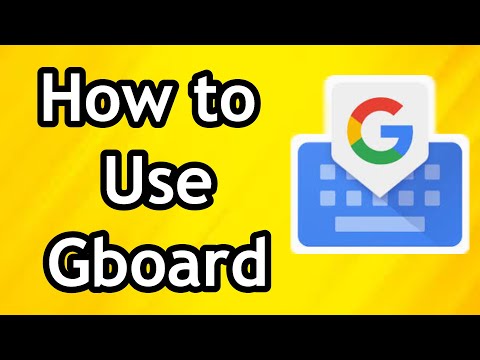 How to Use Gboard - Full Guide