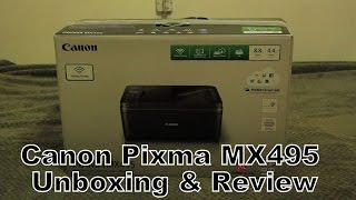 Canon Pixma MX495 Printer & Scanner - Unboxing & Review