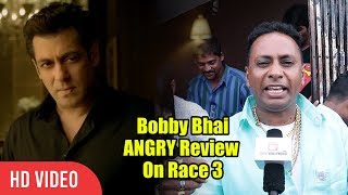 Faltu Picture hain | RACE 3 | Bobby Bhai ANGRY Review On Race 3
