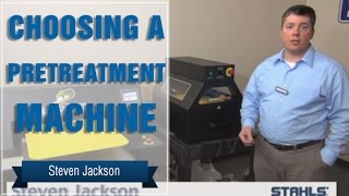 Choosing a Pretreatment Machine