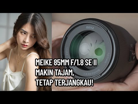 Meike 85mm f/1.8 AF SE II: 2nd Generation FF Lens, Sharper & Still Affordable - feat Sony A7 III