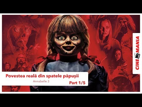 Video: Annabelle - Povestea Reală A Păpușii Blestemate - Vedere Alternativă