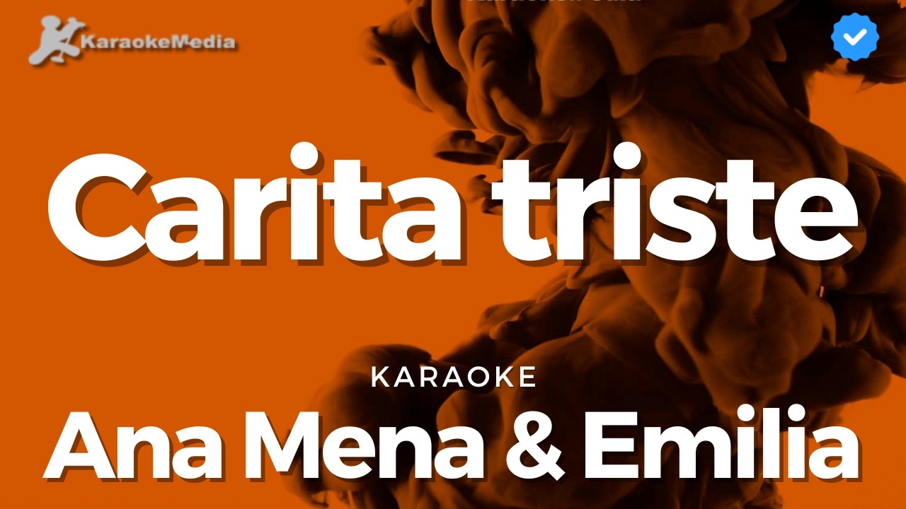 Ana Mena, Emilia - Carita triste (Karaoke)