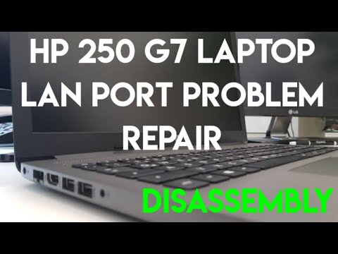 How to Repair LAN port in Hp 250 G7 Lan port Not working Hp 250 G7 laptop Disassembly by Shail International