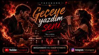  Geceye Yazdım Seni- yazagank  ( Offical Music ) 2026 