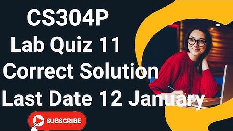 CS304P Lab Quiz 11 2024 | cs304p lab quiz no 11 2024 | cs304p lab quiz 11