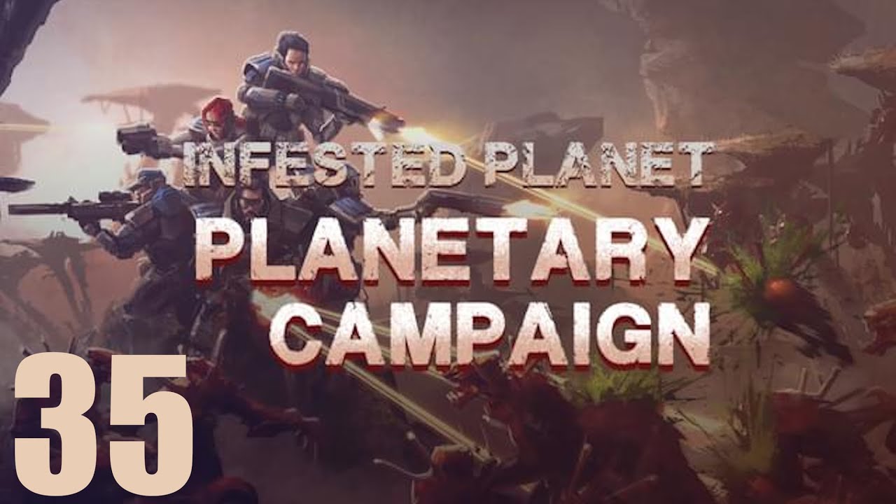 Infested Planet: Planetary Campaign - 35/54 - Nester in der Brandung