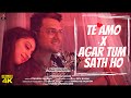 Te amo  agar tum saath ho  utkarsh