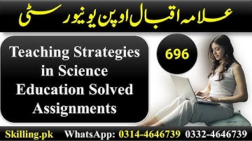 AIOU code 696 Teaching Strategies in Science Education Solved Assignment 2
