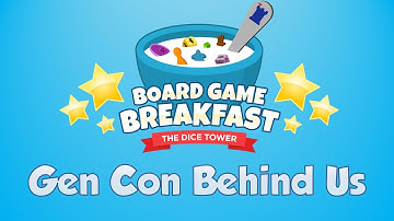 Board Game Breakfast #528 - Gen Con Behind Us