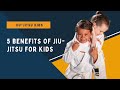 Why Every Kid Should Try Jiu-Jitsu!